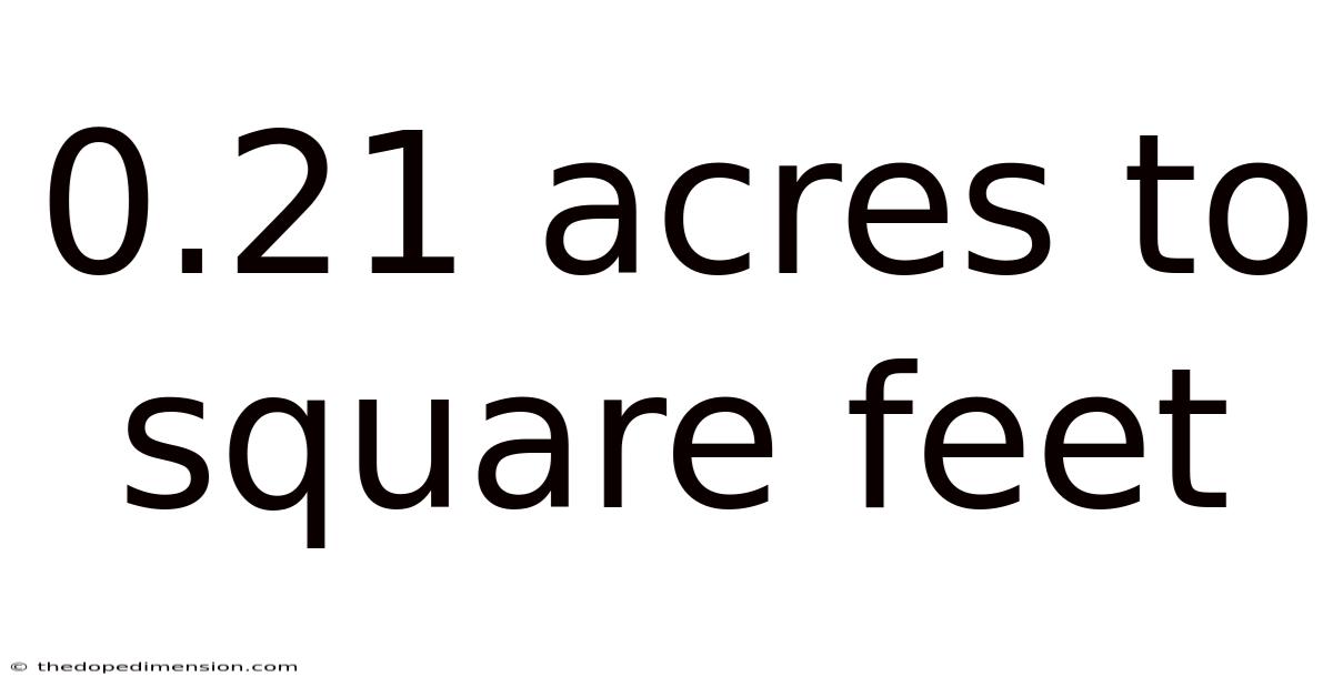 0.21 Acres To Square Feet