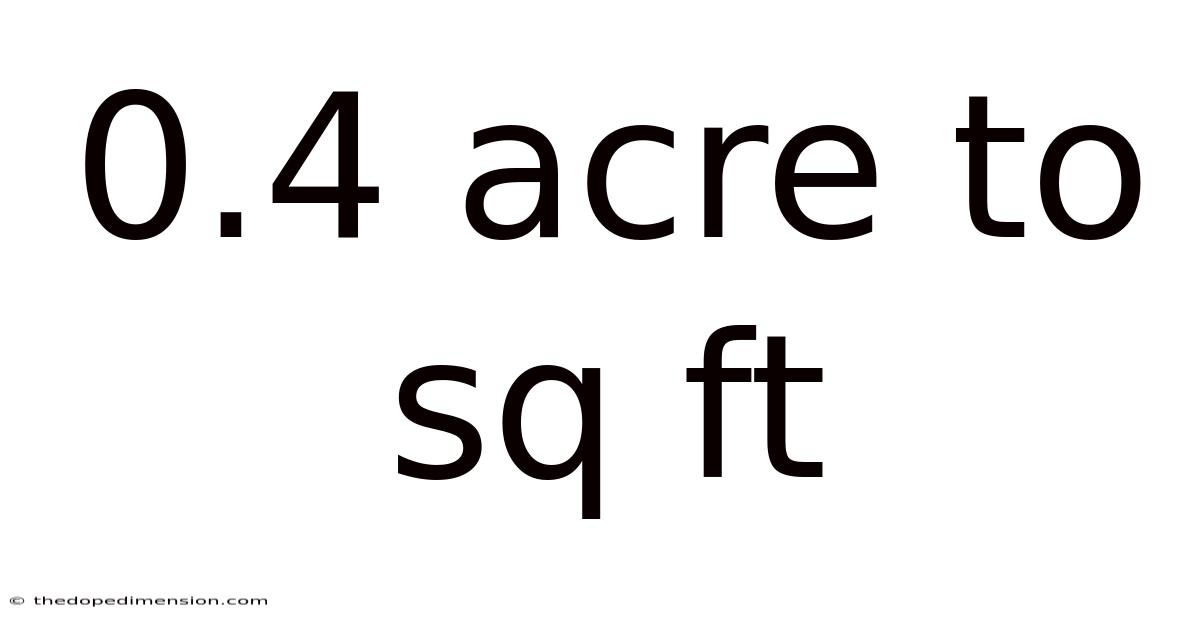 0.4 Acre To Sq Ft