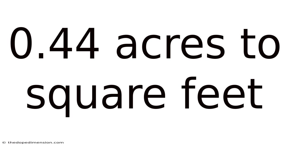 0.44 Acres To Square Feet