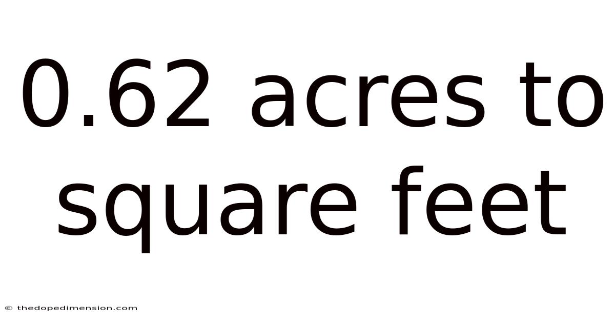 0.62 Acres To Square Feet
