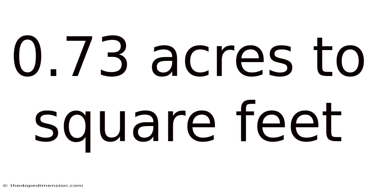 0.73 Acres To Square Feet