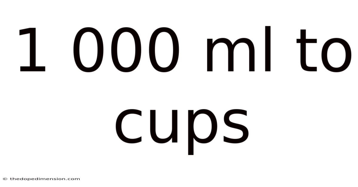 1 000 Ml To Cups