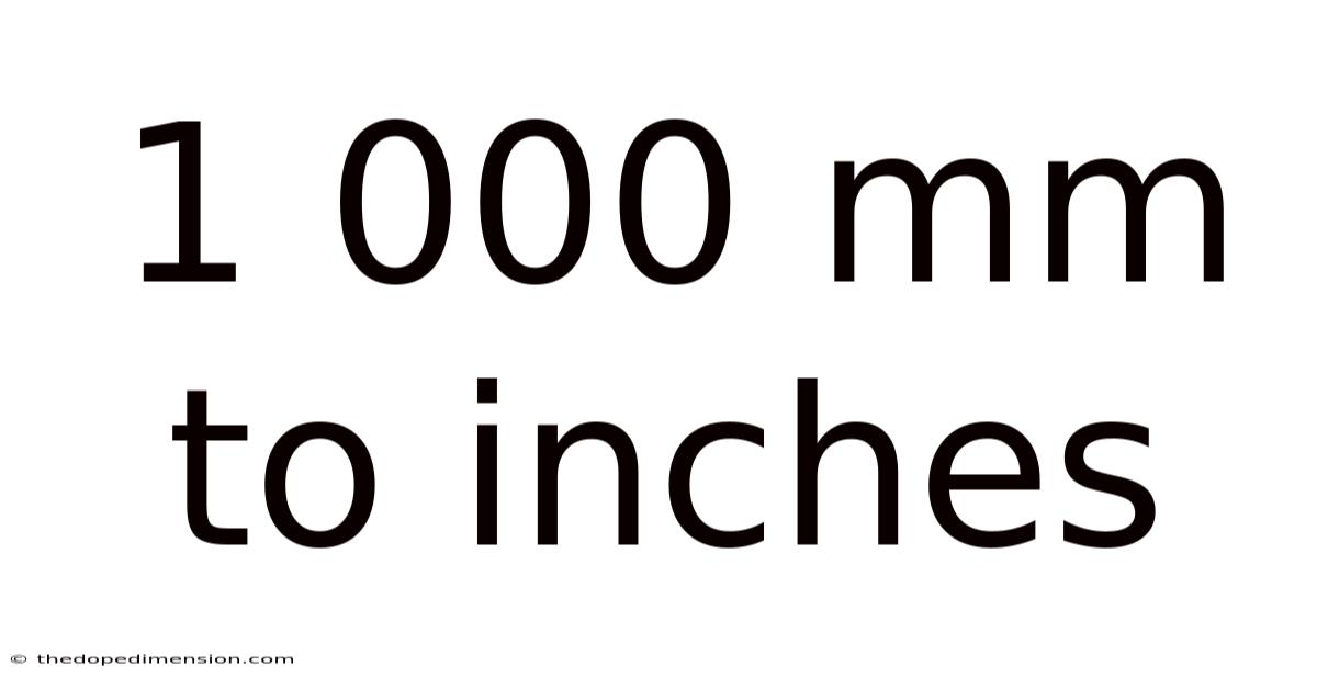 1 000 Mm To Inches