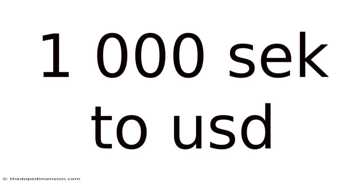 1 000 Sek To Usd