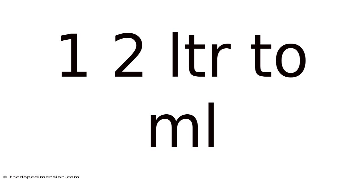 1 2 Ltr To Ml