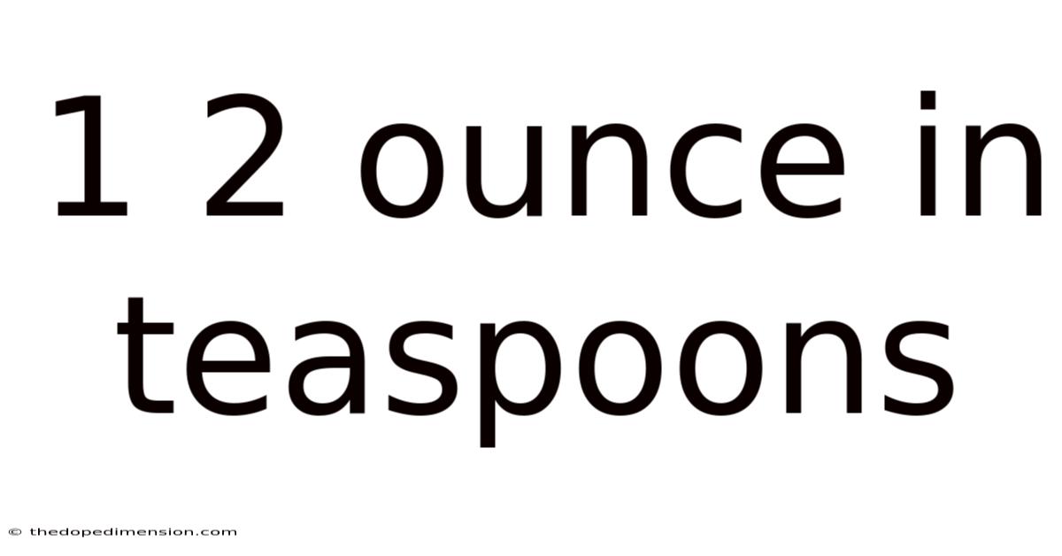 1 2 Ounce In Teaspoons