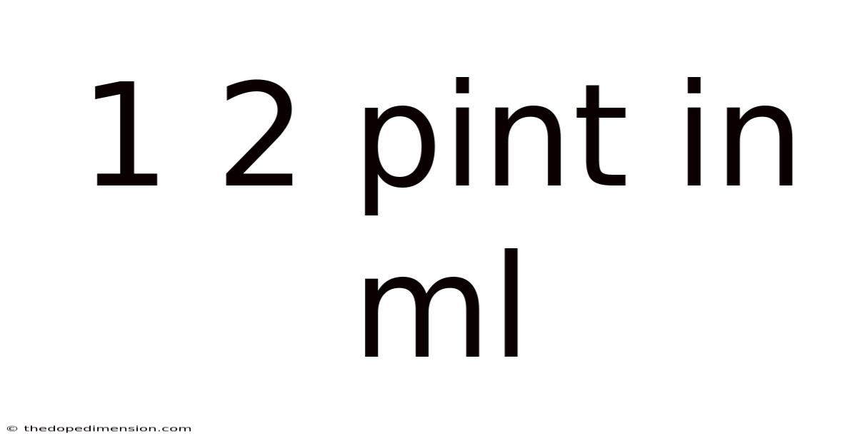 1 2 Pint In Ml