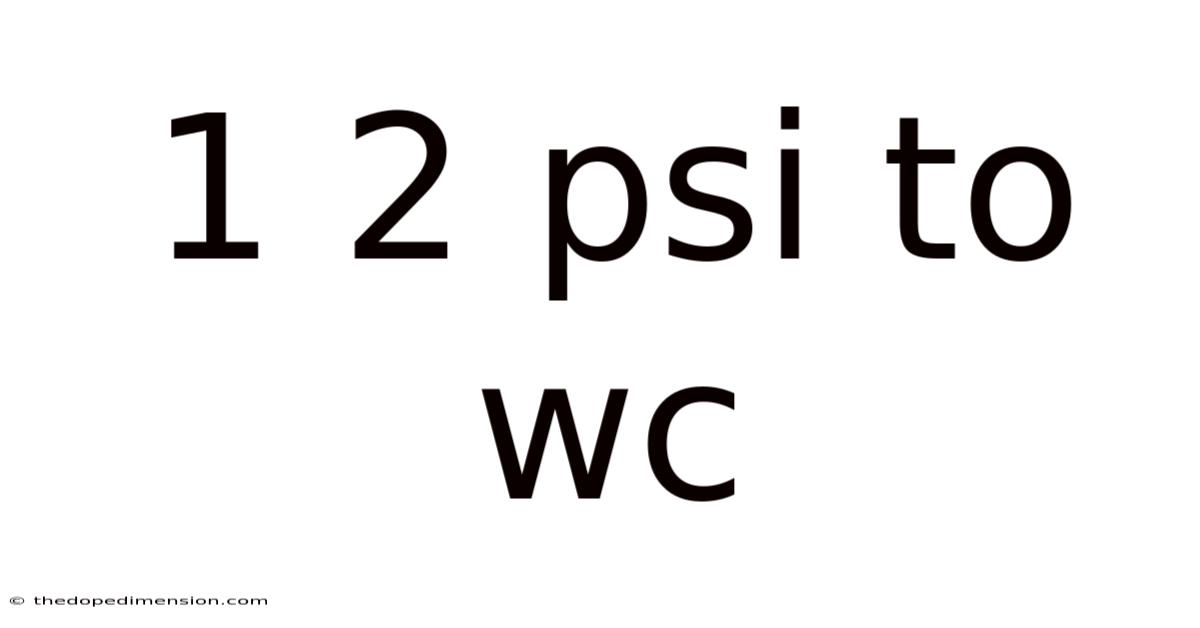 1 2 Psi To Wc