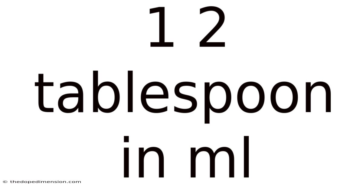 1 2 Tablespoon In Ml