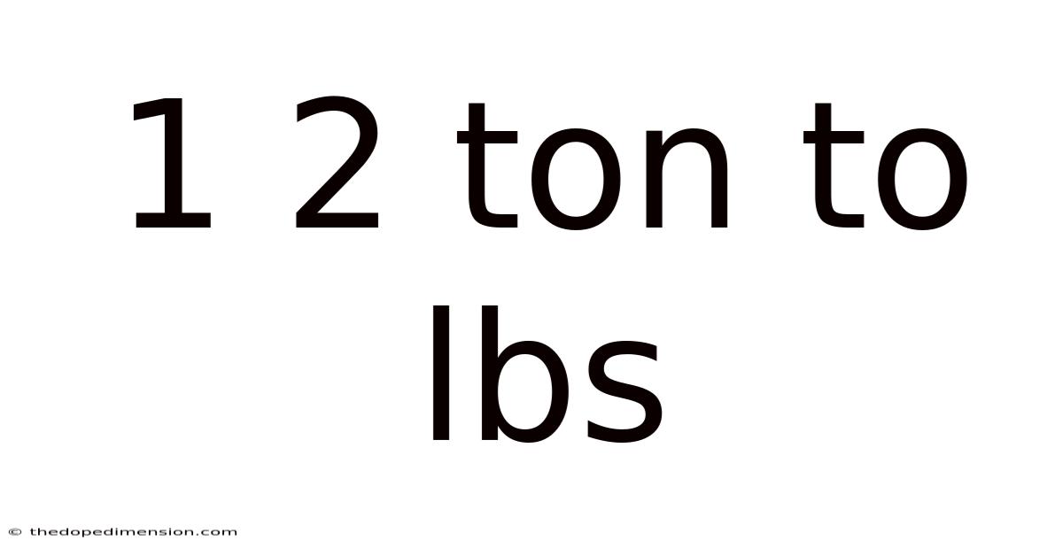 1 2 Ton To Lbs
