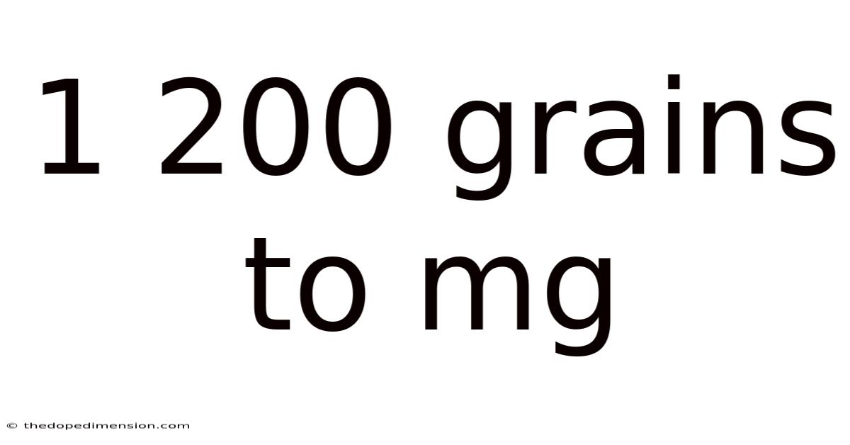 1 200 Grains To Mg