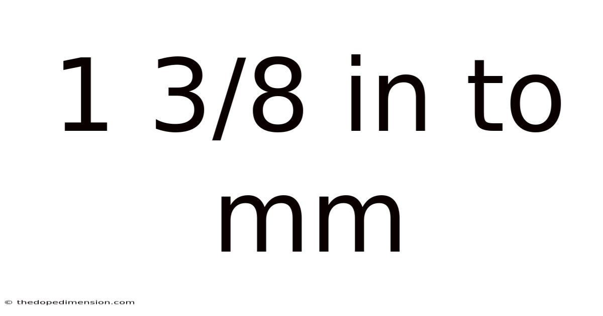 1 3/8 In To Mm