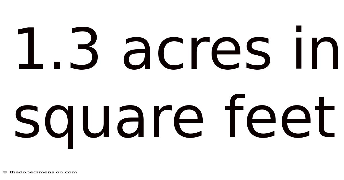 1.3 Acres In Square Feet