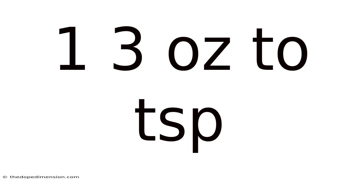 1 3 Oz To Tsp