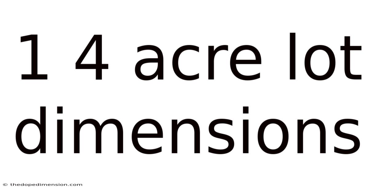 1 4 Acre Lot Dimensions