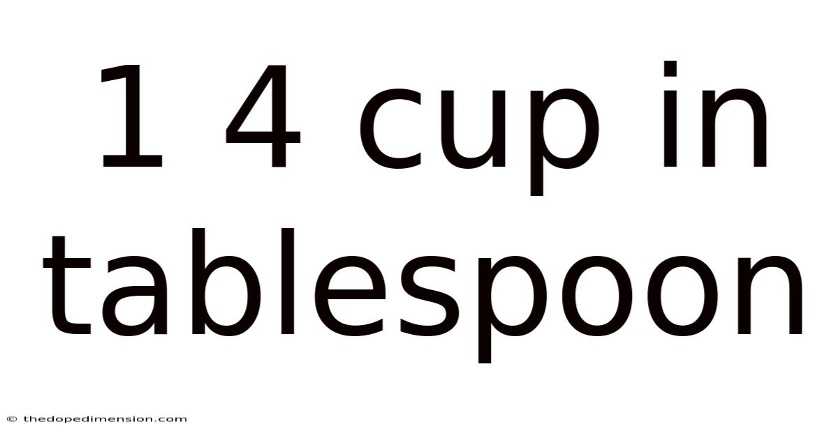 1 4 Cup In Tablespoon