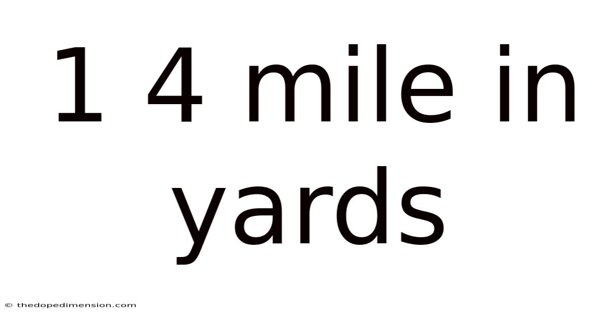 1 4 Mile In Yards