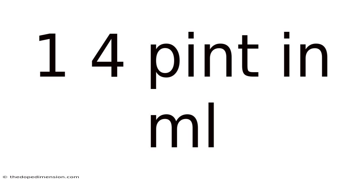 1 4 Pint In Ml