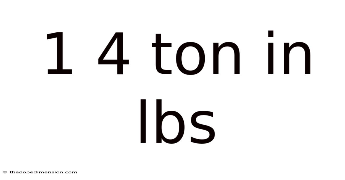 1 4 Ton In Lbs