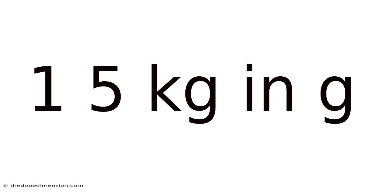 1 5 Kg In G
