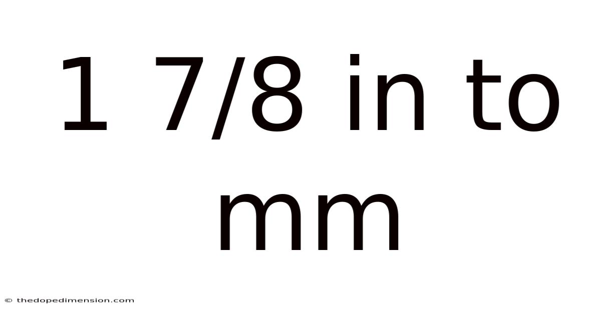 1 7/8 In To Mm