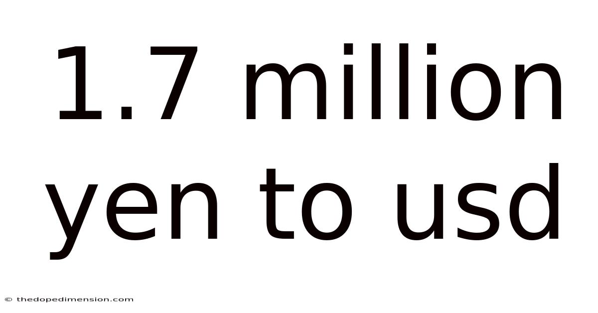 1.7 Million Yen To Usd