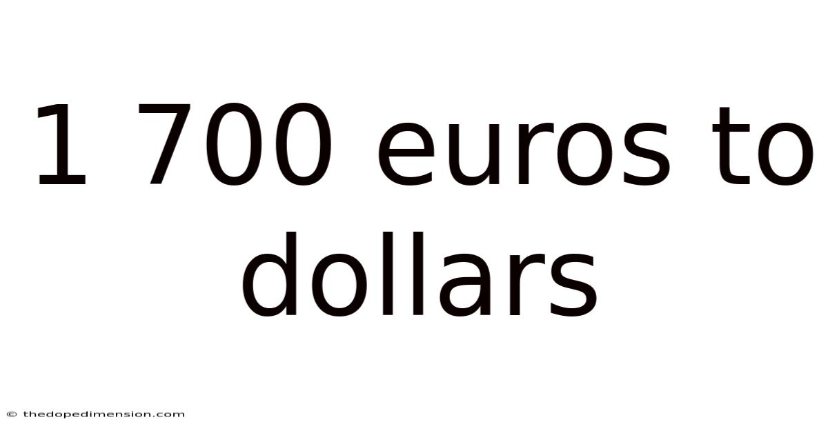 1 700 Euros To Dollars