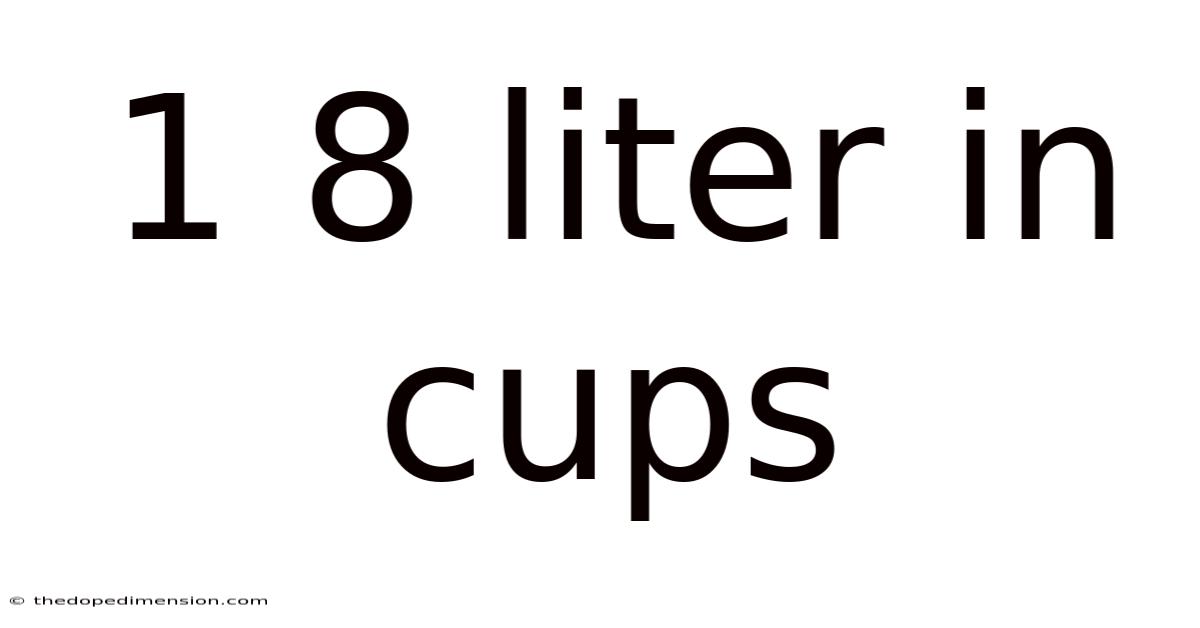 1 8 Liter In Cups