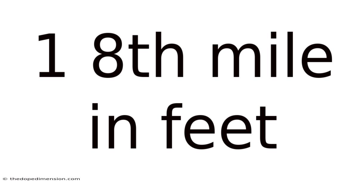 1 8th Mile In Feet