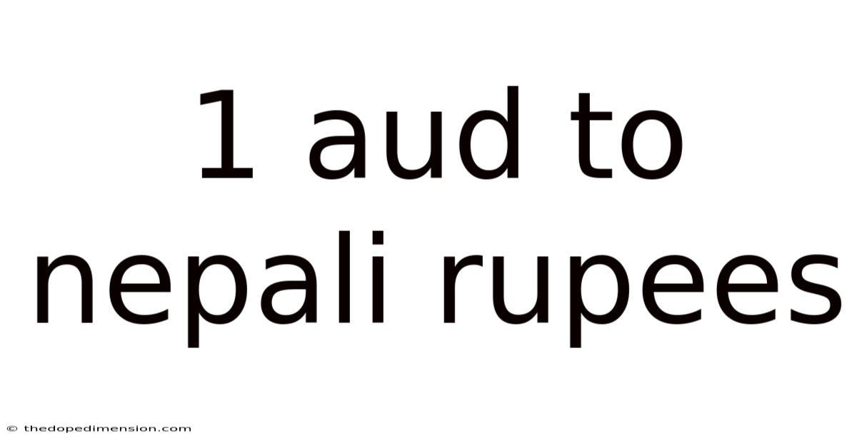 1 Aud To Nepali Rupees