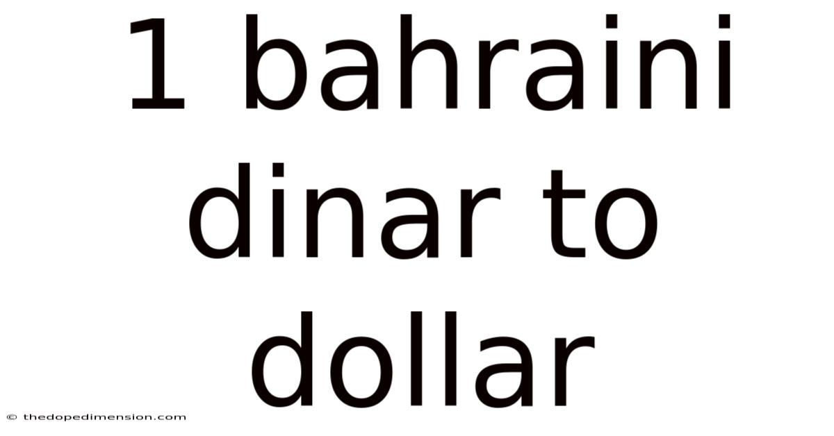 1 Bahraini Dinar To Dollar