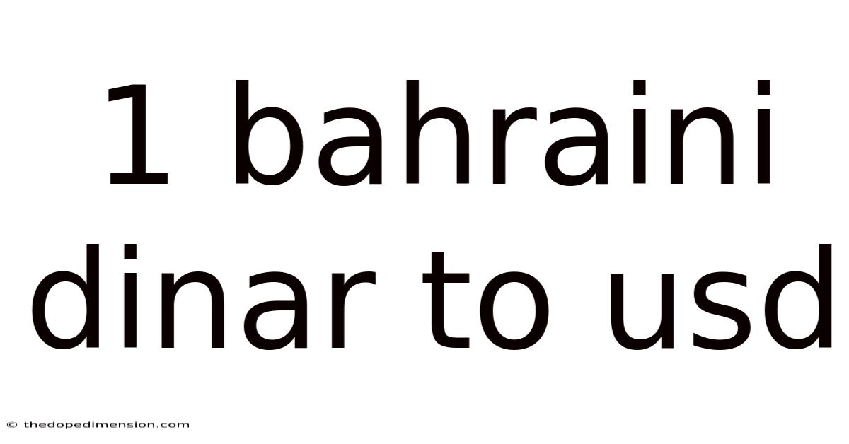 1 Bahraini Dinar To Usd