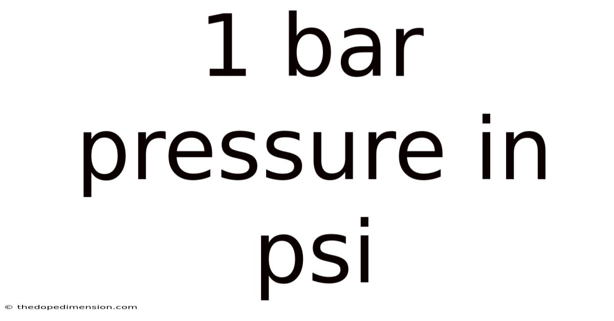 1 Bar Pressure In Psi