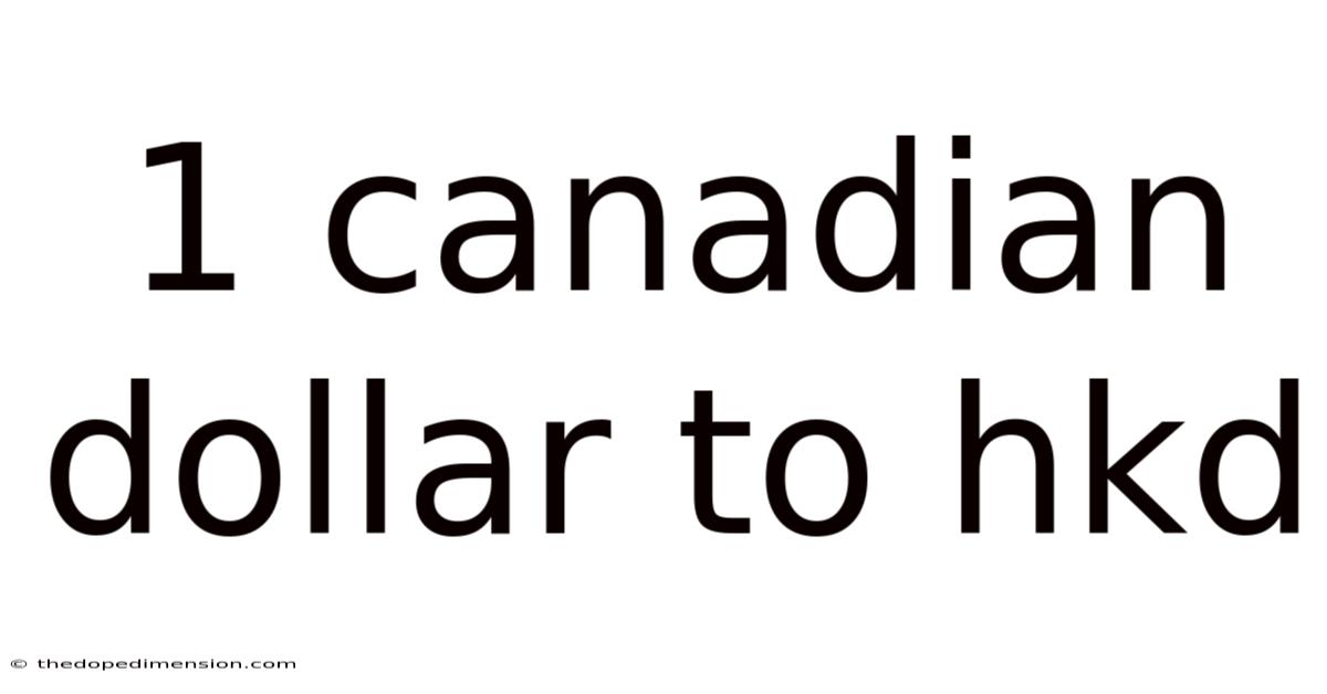 1 Canadian Dollar To Hkd