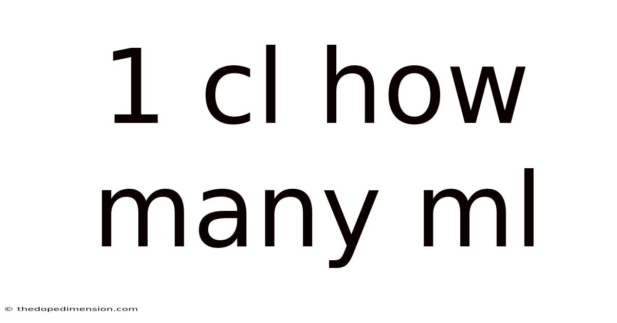 1 Cl How Many Ml