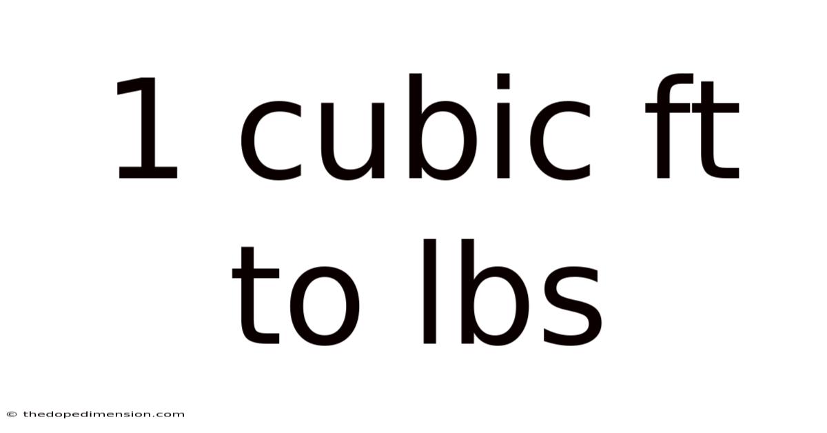 1 Cubic Ft To Lbs