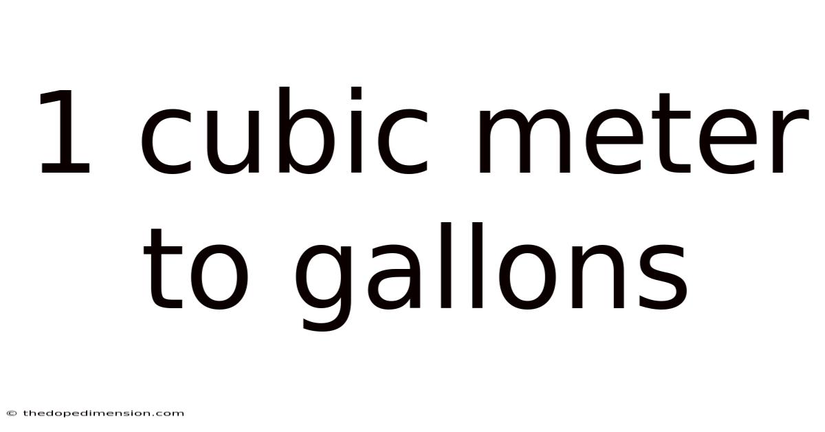 1 Cubic Meter To Gallons