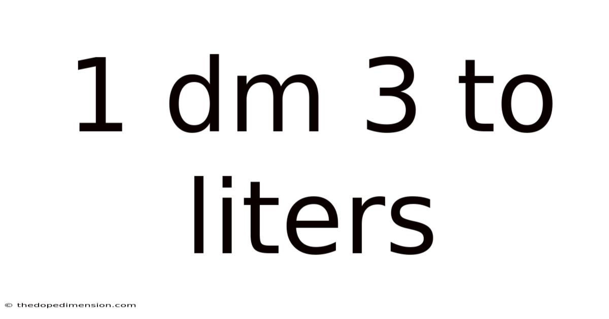 1 Dm 3 To Liters