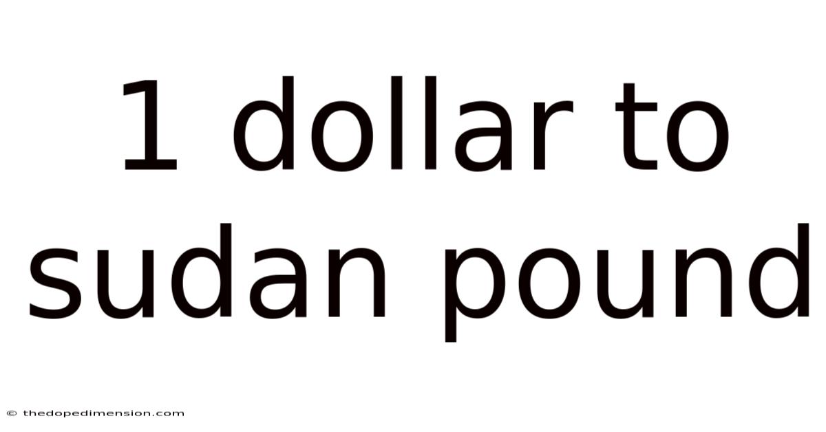 1 Dollar To Sudan Pound