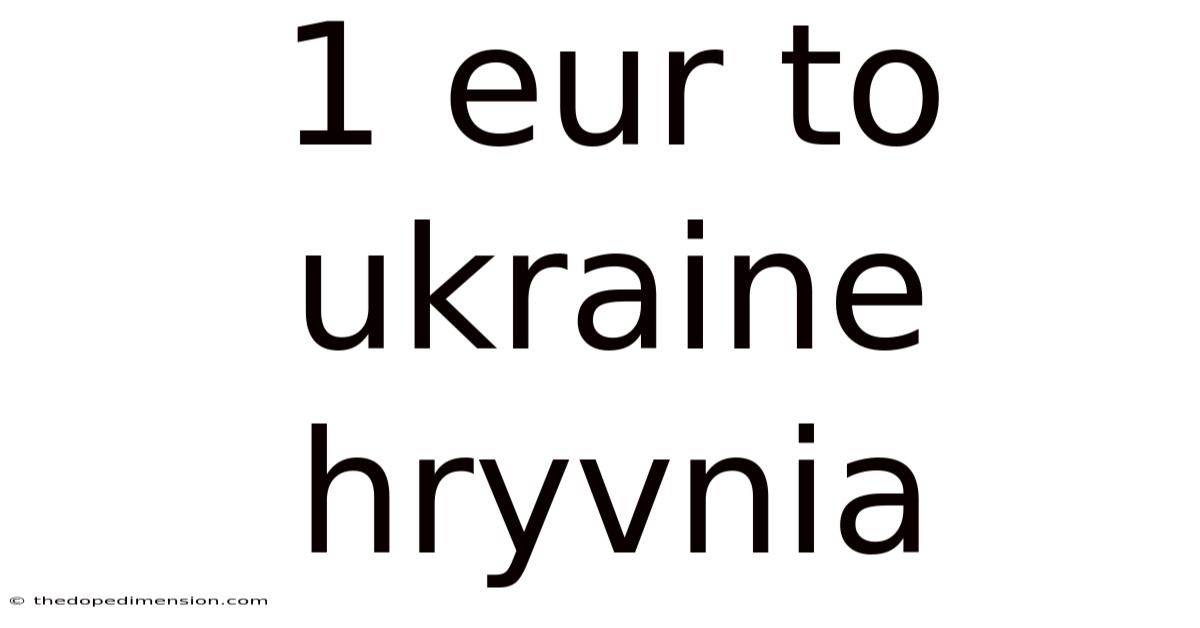 1 Eur To Ukraine Hryvnia