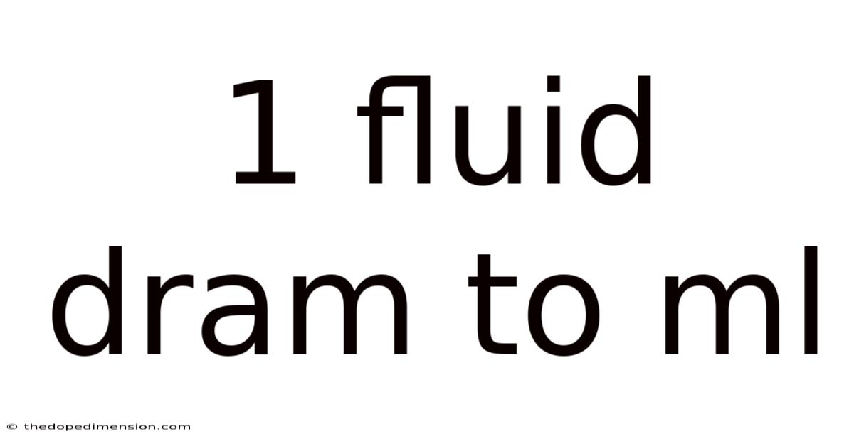 1 Fluid Dram To Ml