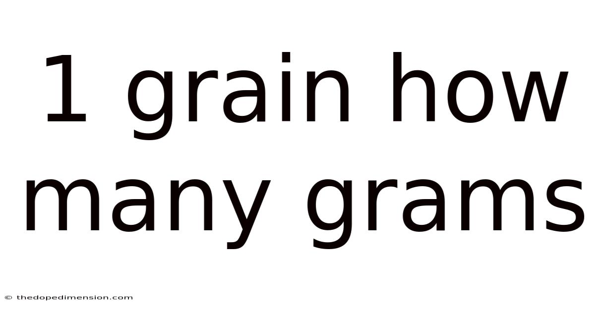1 Grain How Many Grams