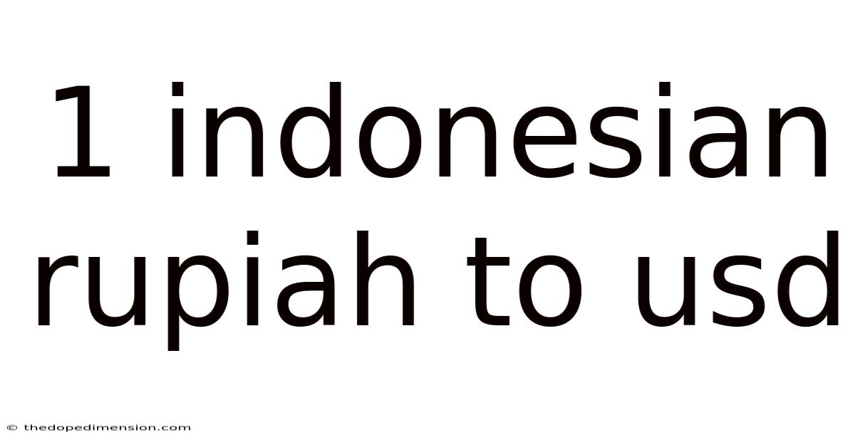 1 Indonesian Rupiah To Usd