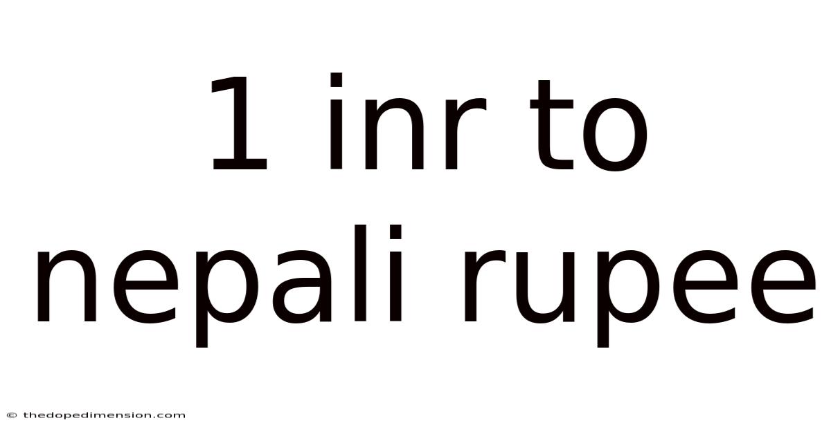 1 Inr To Nepali Rupee