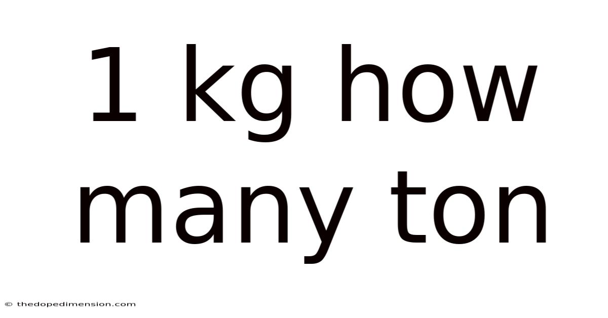 1 Kg How Many Ton