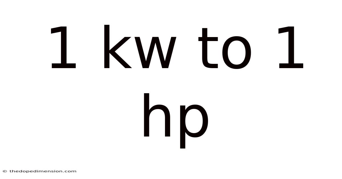 1 Kw To 1 Hp