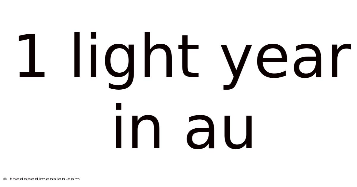 1 Light Year In Au
