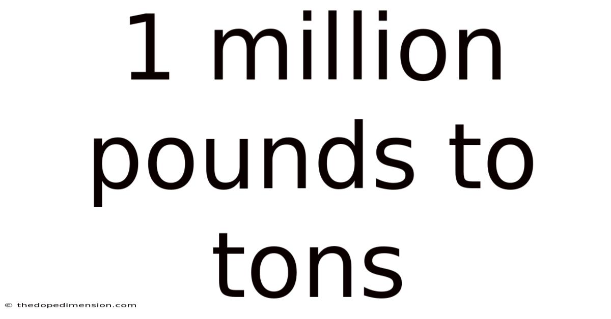 1 Million Pounds To Tons
