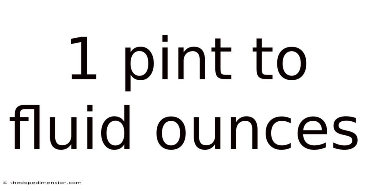 1 Pint To Fluid Ounces