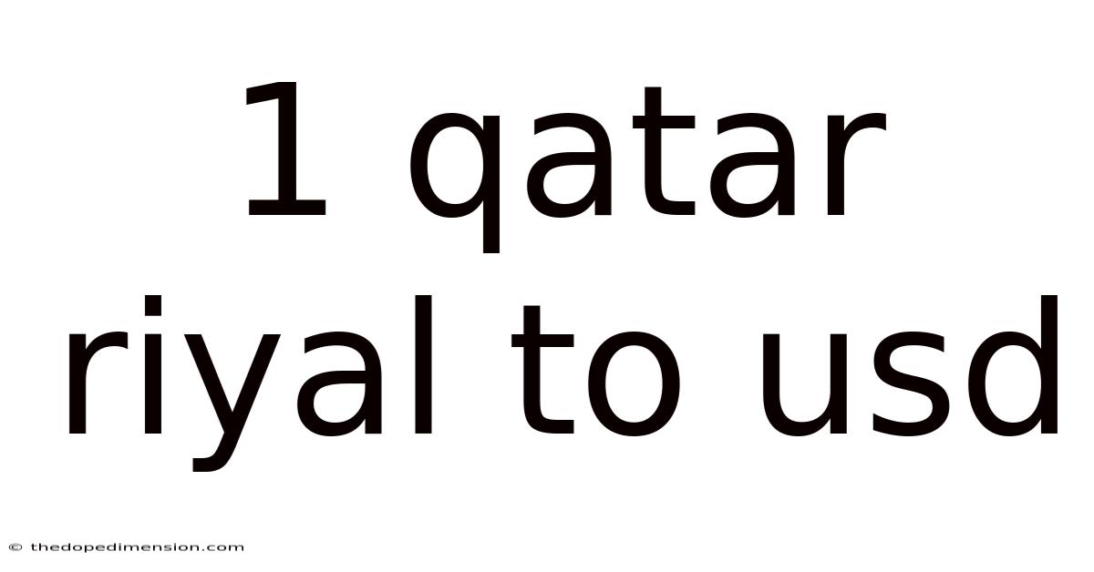 1 Qatar Riyal To Usd